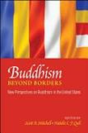 Buddhism Beyond Borders New Perspectives on Buddhism in the United State